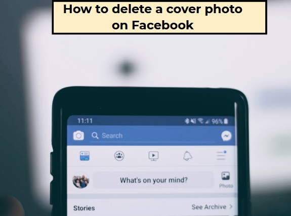 How to delete a cover photo on facebook